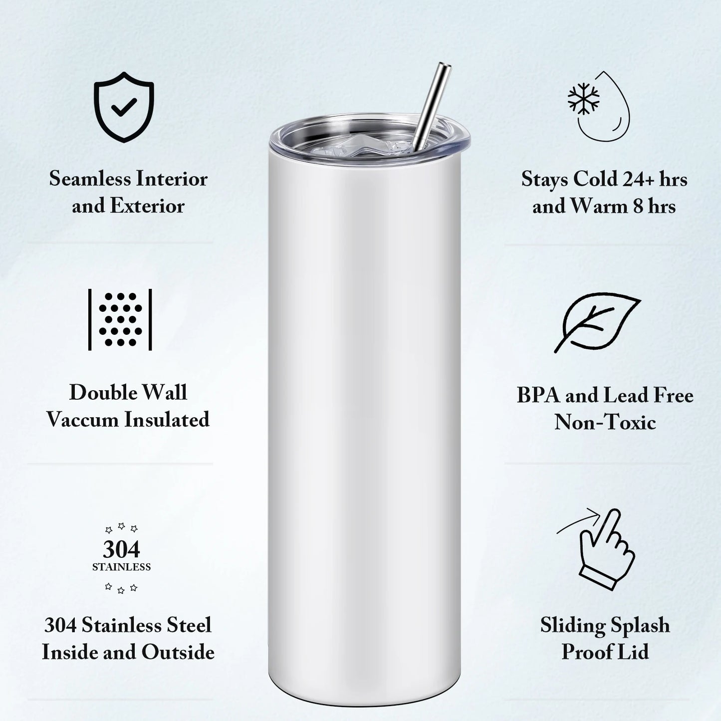 (25) 20 oz. Stainless sublimation Tumblers.